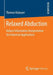 Relaxed Abduction: Robust Information Interpretation for Industrial Applications by Thomas Hubauer