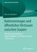 Nationenimages Und Öffentliches Vertrauen Zwischen Staaten: Der Wandel Des Politischen Deutschlandbildes in Us-Tageszeitungen 1999 Bis 2011 by Melanie Breunlein