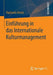 Einführung in Das Internationale Kulturmanagement by Raphaela Henze