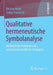 Qualitative Hermeneutische Symbolanalyse: Methodische Probleme Und Sozialwissenschaftliche Strategien by Michael Beetz, Tobias Franzheld