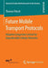 Future Mobile Transport Protocols: Adaptive Congestion Control for Unpredictable Cellular Networks by Thomas Pötsch