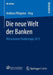 Die Neue Welt Der Banken: Münsteraner Bankentage 2015 by Andreas Pfingsten