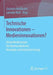 Technische Innovationen - Medieninnovationen?: Herausforderungen Für Kommunikatoren, Konzepte Und Nutzerforschung by Gabriele Hooffacker, Cornelia Wolf