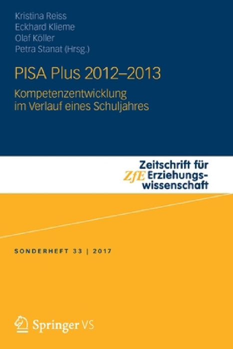 Pisa Plus 2012 - 2013: Kompetenzentwicklung Im Verlauf Eines Schuljahres by Kristina Reiss, Eckhard Klieme, Olaf Köller