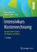Intensivkurs Kostenrechnung: Anschaulicher Einstieg Für Studium Und PRAXIS by Marco Rudorfer, Rudolf Fiedler