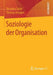 Soziologie Der Organisation by Veronika Tacke, Thomas Drepper