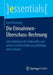Die Einnahmen-Überschuss-Rechnung: Schnelleinstieg Für Freiberufler Und Andere Nicht Buchführungspflichtige Unternehmer by Karin Nickenig