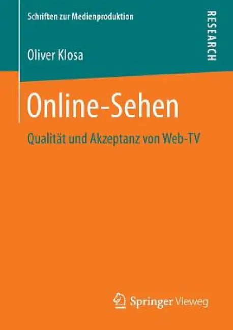 Online-Sehen: Qualität Und Akzeptanz Von Web-TV by Oliver Klosa