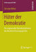Hüter Der Demokratie: Die Angewandte Demokratietheorie Des Bundesverfassungsgerichts by Christian Wöhst