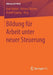 Bildung Für Arbeit Unter Neuer Steuerung by Axel Bolder, Helmut Bremer, Rudolf Epping