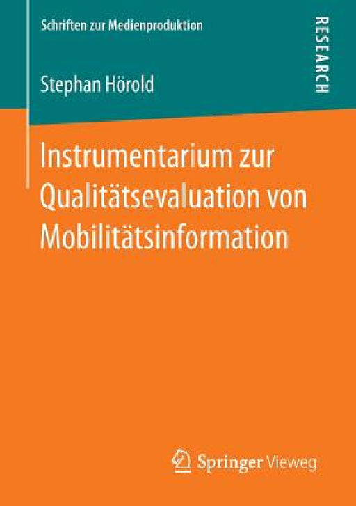 Instrumentarium Zur Qualitätsevaluation Von Mobilitätsinformation by Stephan Hörold