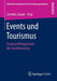 Events Und Tourismus: Stand Und Perspektiven Der Eventforschung by Cornelia Zanger