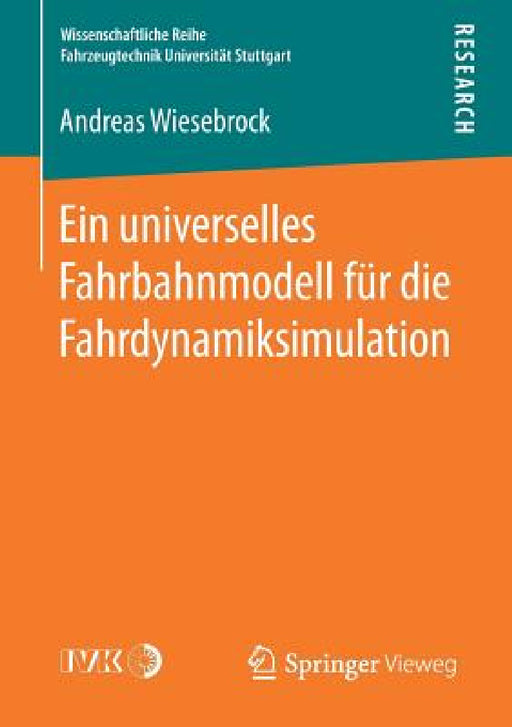 Ein Universelles Fahrbahnmodell Für Die Fahrdynamiksimulation by Andreas Wiesebrock