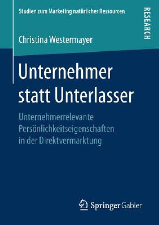Unternehmer Statt Unterlasser: Unternehmerrelevante Persönlichkeitseigenschaften in Der Direktvermarktung by Christina Westermayer