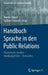 Handbuch Sprache in Den Public Relations: Theoretische Ansätze - Handlungsfelder - Textsorten by Annika Schach, Cathrin Christoph