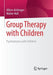 Group Therapy with Children: Psychodrama with Children by Alfons Aichinger