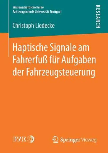 Haptische Signale Am Fahrerfuß Für Aufgaben Der Fahrzeugsteuerung by Christoph Liedecke