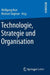 Technologie, Strategie Und Organisation by Wolfgang Burr, Michael Stephan