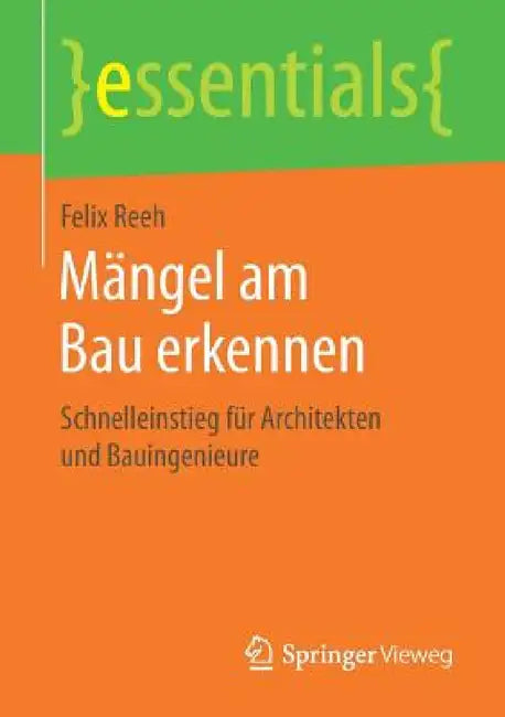 Mängel Am Bau Erkennen: Schnelleinstieg Für Architekten Und Bauingenieure by Felix Reeh