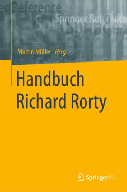 Handbuch Richard Rorty by Martin Müller
