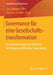 Governance Für Eine Gesellschaftstransformation: Herausforderungen Des Wandels in Richtung Nachhaltige Entwicklung by Jana Rückert-John, Martina Schäfer