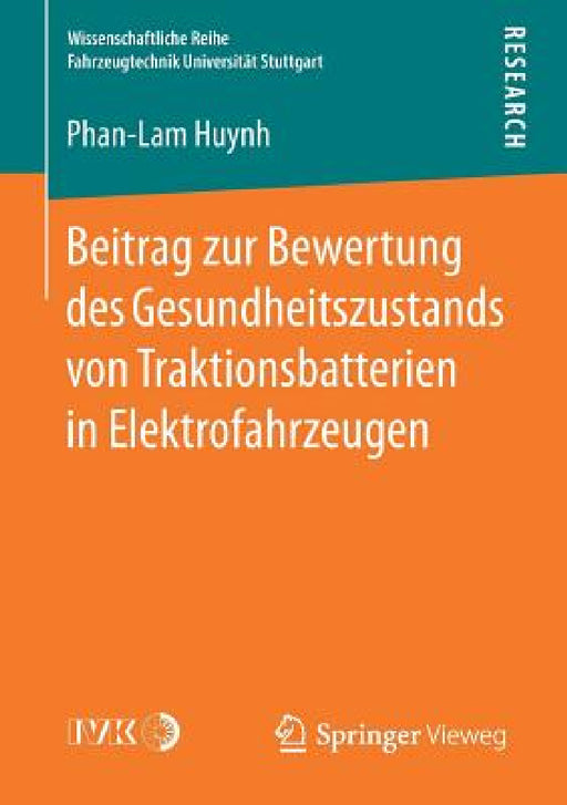 Beitrag Zur Bewertung Des Gesundheitszustands Von Traktionsbatterien in Elektrofahrzeugen by Phan-Lam Huynh