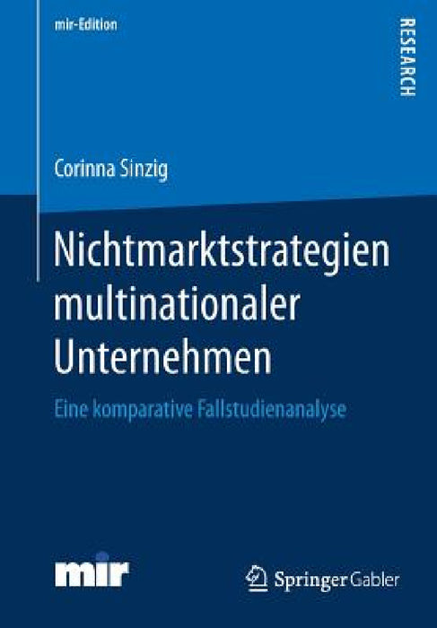 Nichtmarktstrategien Multinationaler Unternehmen: Eine Komparative Fallstudienanalyse by Corinna Sinzig