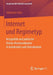 Internet Und Regimetyp: Netzpolitik Und Politische Online-Kommunikation in Autokratien Und Demokratien by Sebastian Stier