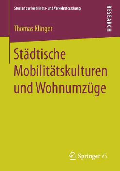 Städtische Mobilitätskulturen Und Wohnumzüge by Thomas Klinger