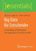 Big Data Für Entscheider: Entwicklung Und Umsetzung Datengetriebener Geschäftsmodelle by Andreas Gadatsch, Holm Landrock