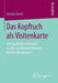 Das Kopftuch ALS Visitenkarte: Eine Qualitative Fallstudie Zu Stil- Und Ausdrucksformen Berliner Musliminnen by Juliane Kanitz