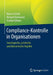Compliance-Kontrolle in Organisationen: Soziologische, Juristische Und Ökonomische Aspekte by Marcel Schütz, Richard Beckmann, Heinke Röbken