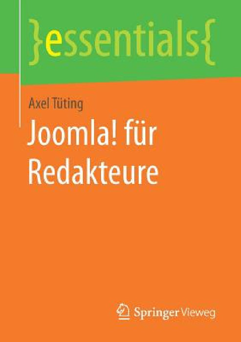 Joomla! Für Redakteure by Axel Tüting