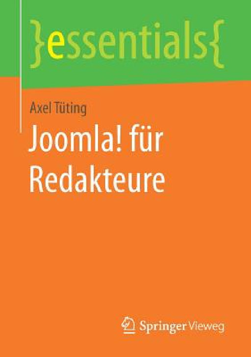 Joomla! Für Redakteure by Axel Tüting