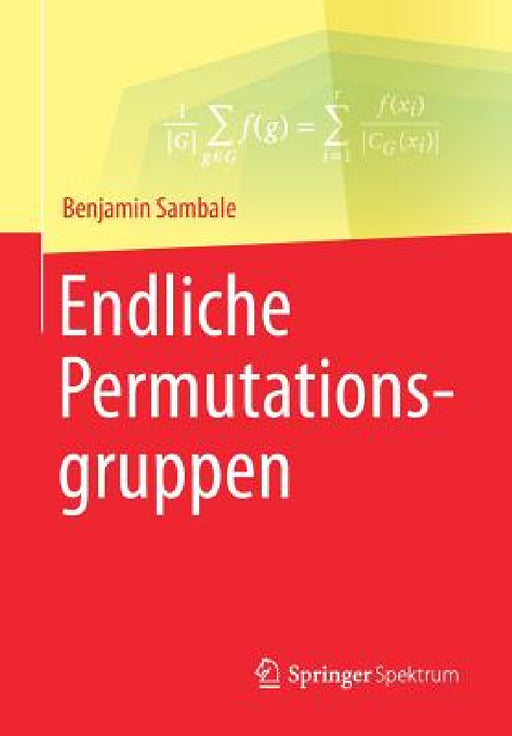 Endliche Permutationsgruppen by Benjamin Sambale