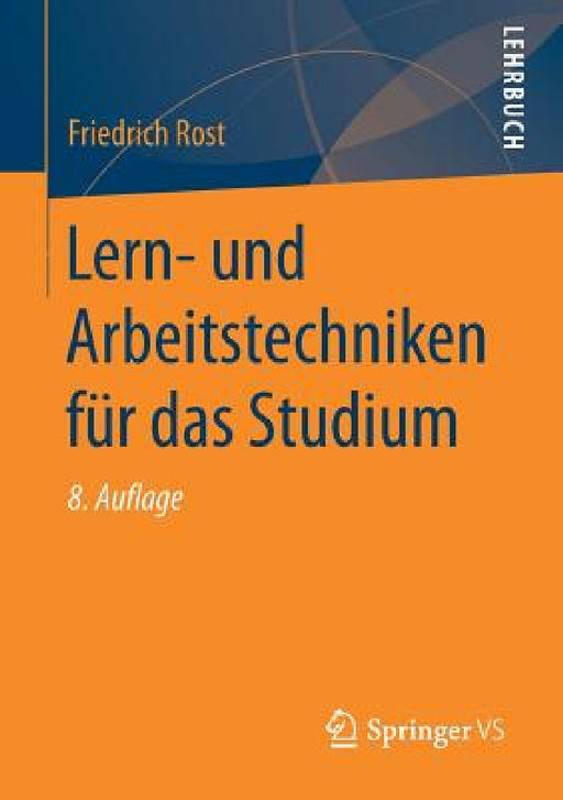 Lern- Und Arbeitstechniken Für Das Studium by Friedrich Rost