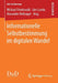 Informationelle Selbstbestimmung Im Digitalen Wandel by Michael Friedewald, Jörn Lamla, Alexander Roßnagel