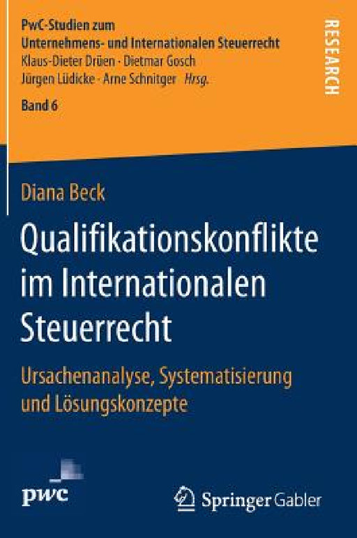 Qualifikationskonflikte Im Internationalen Steuerrecht: Ursachenanalyse, Systematisierung Und Lösungskonzepte by Diana Beck