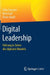 Digital Leadership: Führung in Zeiten Des Digitalen Wandels by Utho Creusen, Birte Gall, Oliver Hackl