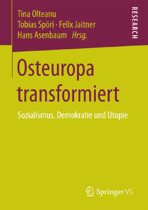Osteuropa Transformiert: Sozialismus, Demokratie Und Utopie by Tina Olteanu, Tobias Spöri, Felix Jaitner