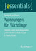Wohnungen Für Flüchtlinge: Aktuelle Sozial- Und Integrationspolitische Herausforderungen in Deutschland by Eberhard Von Einem