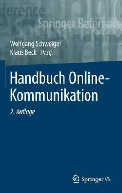 Handbuch Online-Kommunikation by Wolfgang Schweiger