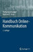 Handbuch Online-Kommunikation by Wolfgang Schweiger