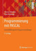 Programmierung Mit Pascal: Eine Einführung Für Programmieranfänger by Thomas Ottmann, Peter Widmayer