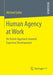 Human Agency at Work: An Active Approach Towards Expertise Development by Michael Goller