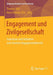 Engagement Und Zivilgesellschaft: Expertisen Und Debatten Zum Zweiten Engagementbericht by Thomas Klie, Anna Wiebke Klie