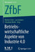Betriebswirtschaftliche Aspekte Von Industrie 4.0 by Mischa Seiter, Lars Grünert, Sebastian Berlin