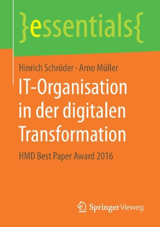 It-Organisation in Der Digitalen Transformation: Hmd Best Paper Award 2016 by Hinrich Schröder, Arno Müller