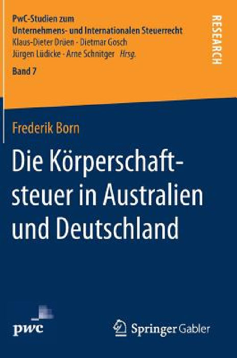 Die Körperschaftsteuer in Australien Und Deutschland by Frederik Born