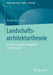 Landschaftsarchitekturtheorie: Aktuelle Zugänge, Perspektiven Und Positionen by Karsten Berr